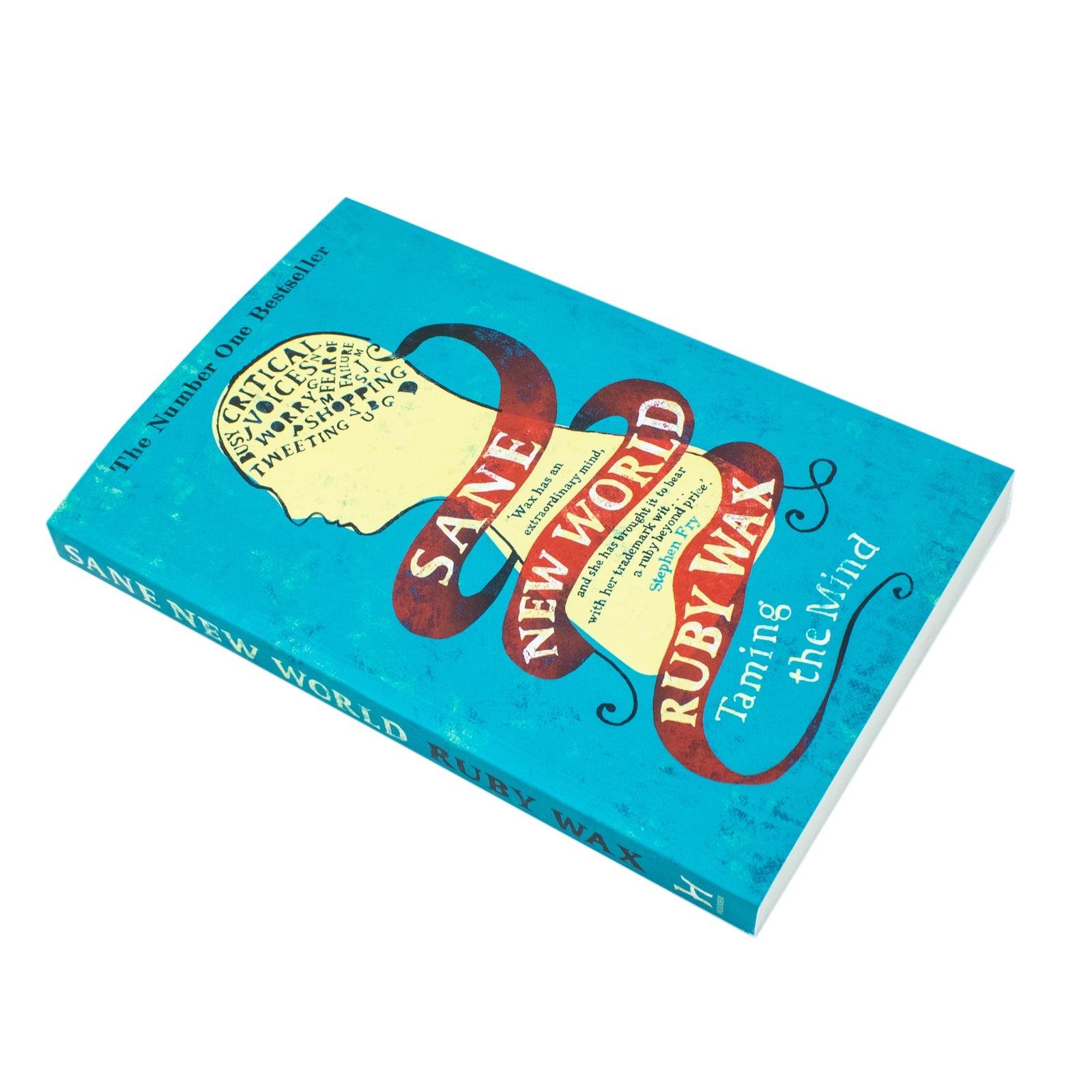 Sane New World: Taming the Mind – A Self-Help Book on Mindfulness, Mental Health, Anxiety, Stress Management, and Personal Development by Ruby Wax