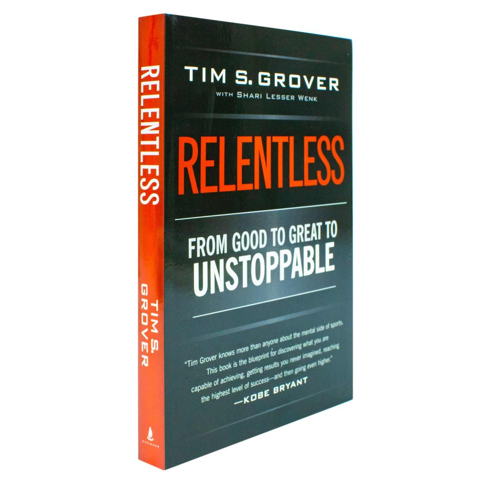 Relentless: From Good to Great to Unstoppable – A Powerful Self-Help & Motivation Book on Success, Mindset & Greatness by Tim S. Grover