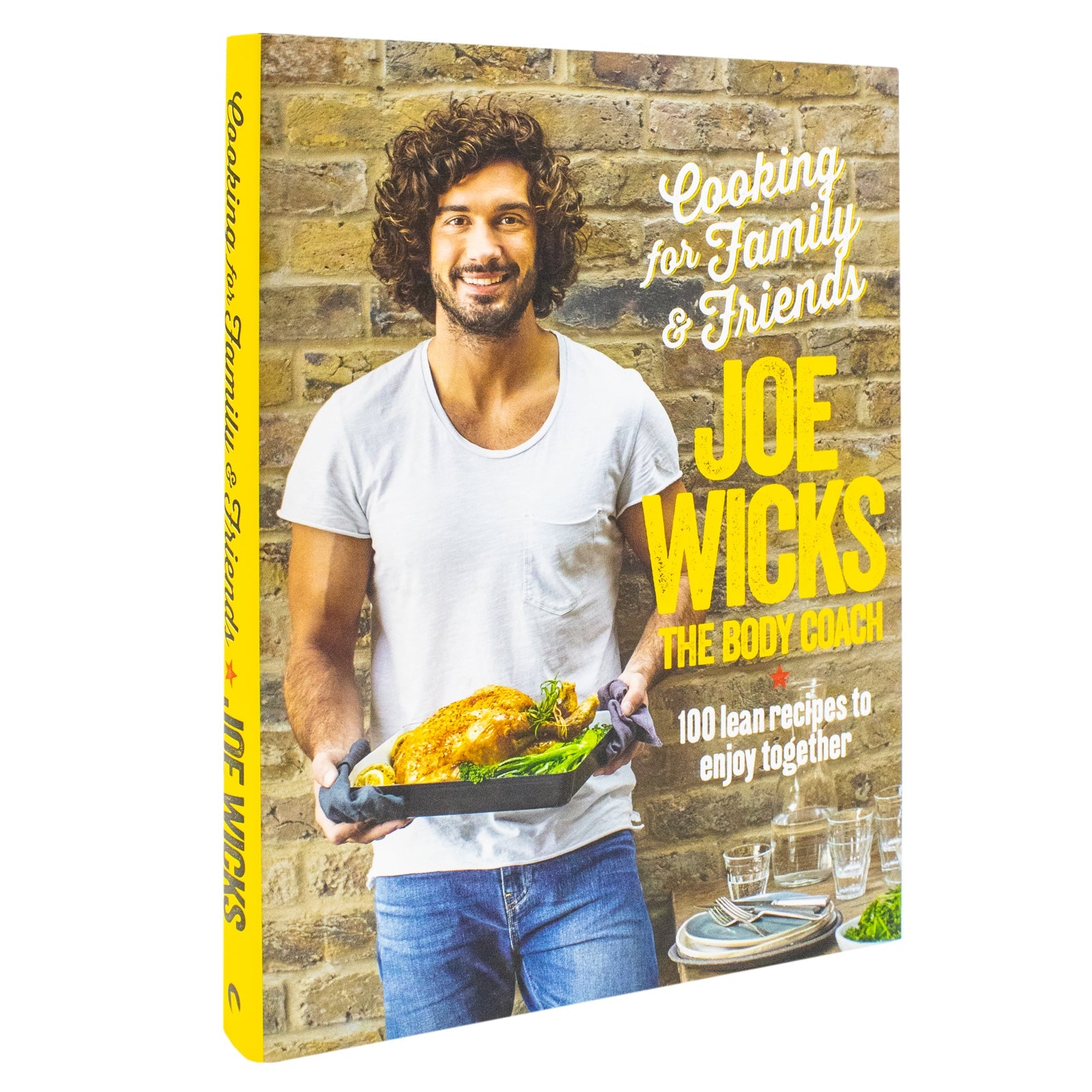 Joe Wicks - Cooking for Family and Friends: 100 Lean Recipes to Enjoy Together