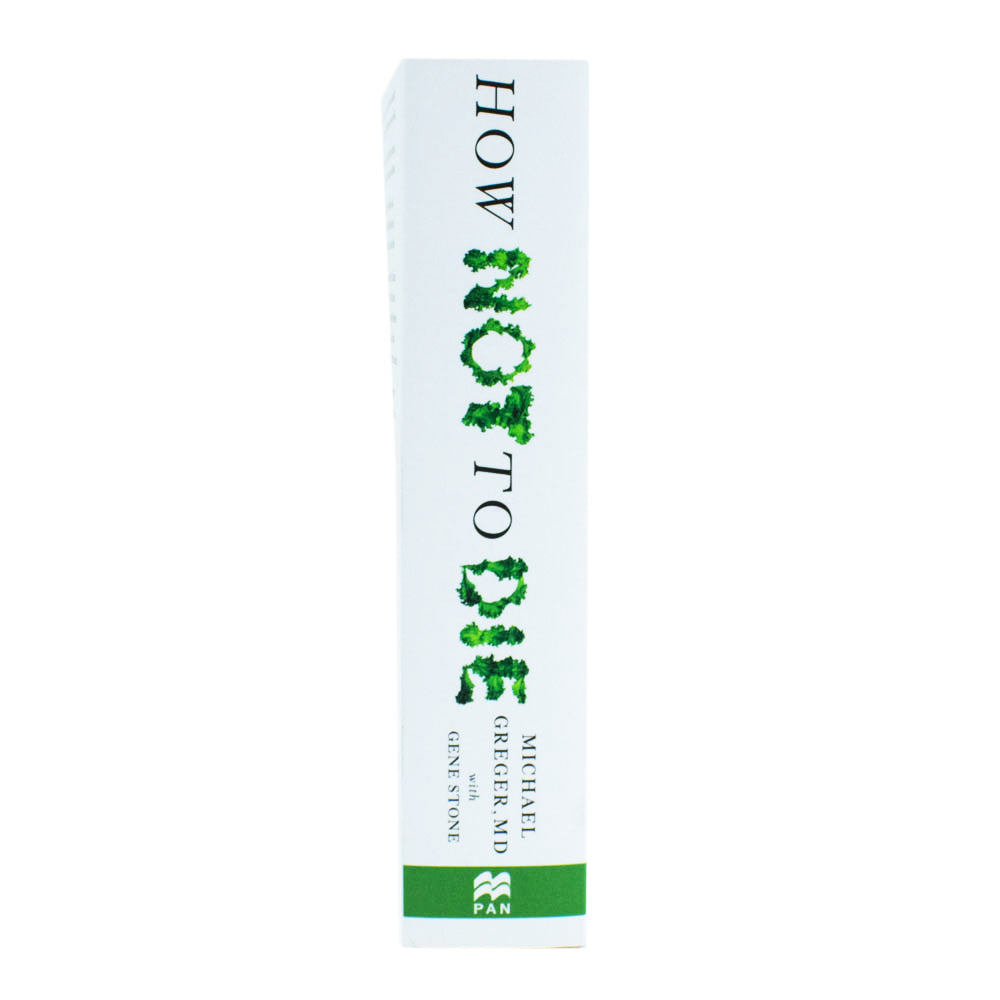 How Not to Die Book: Discover Foods Scientifically Proven to Prevent & Reverse Disease | Dr. Michael Greger on Nutrition, Health, Wellness & Longevity