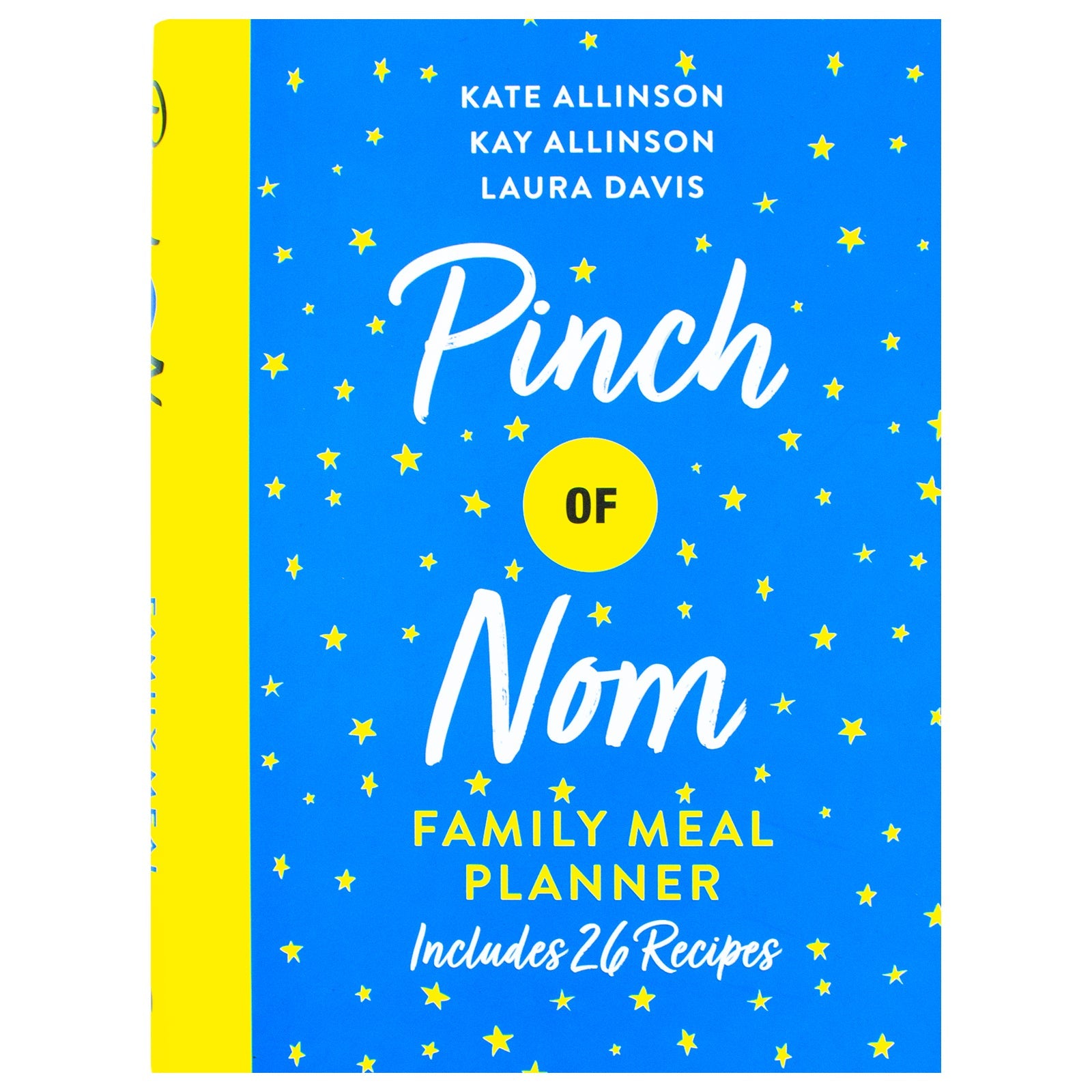 Pinch of Nom Family Meal Planner Book: Includes 26 Recipes