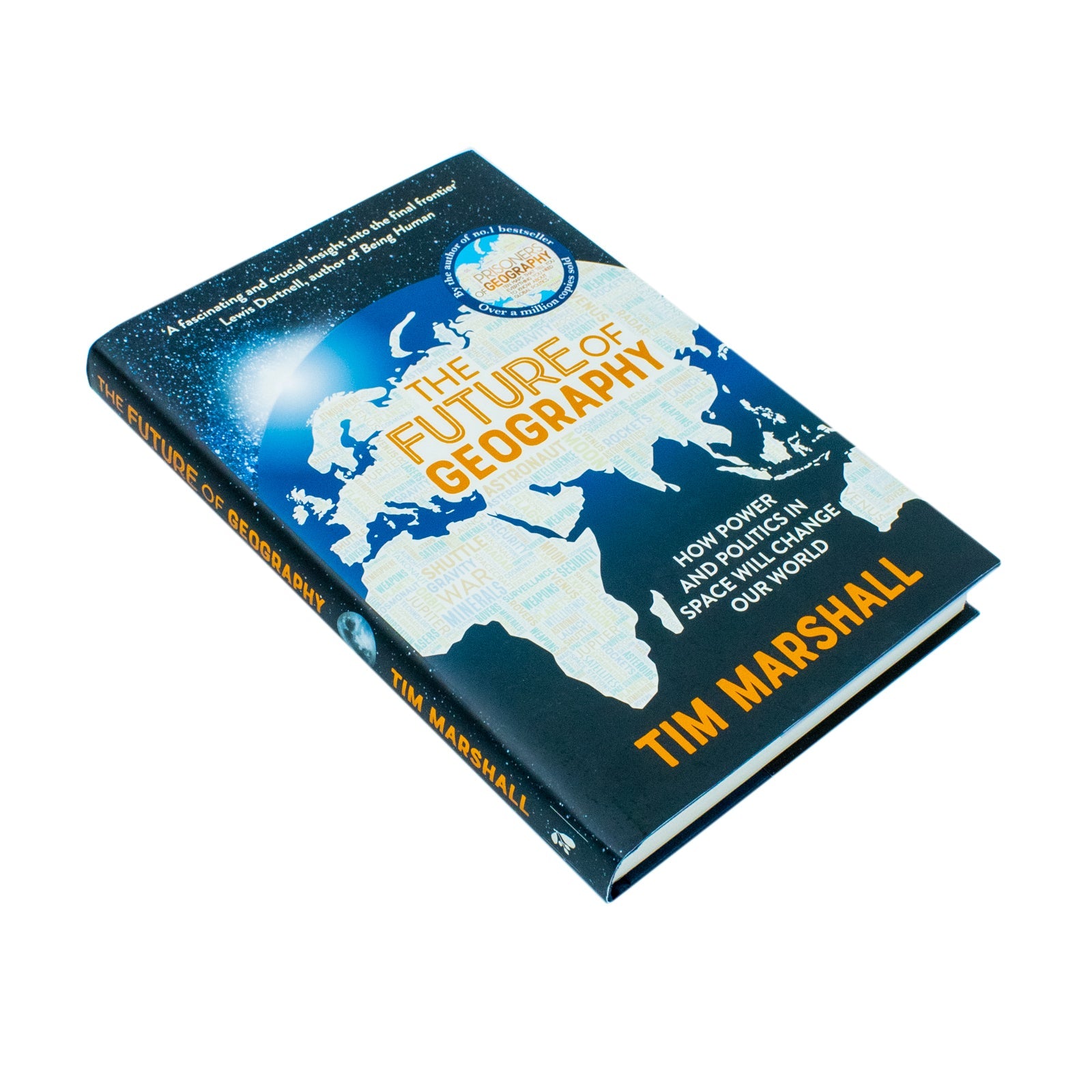The Future of Geography: How Power and Politics in Space Will Change Our World - THE NO.1 SUNDAY TIMES BESTSELLER* (Tim Marshall on Geopolitics)
