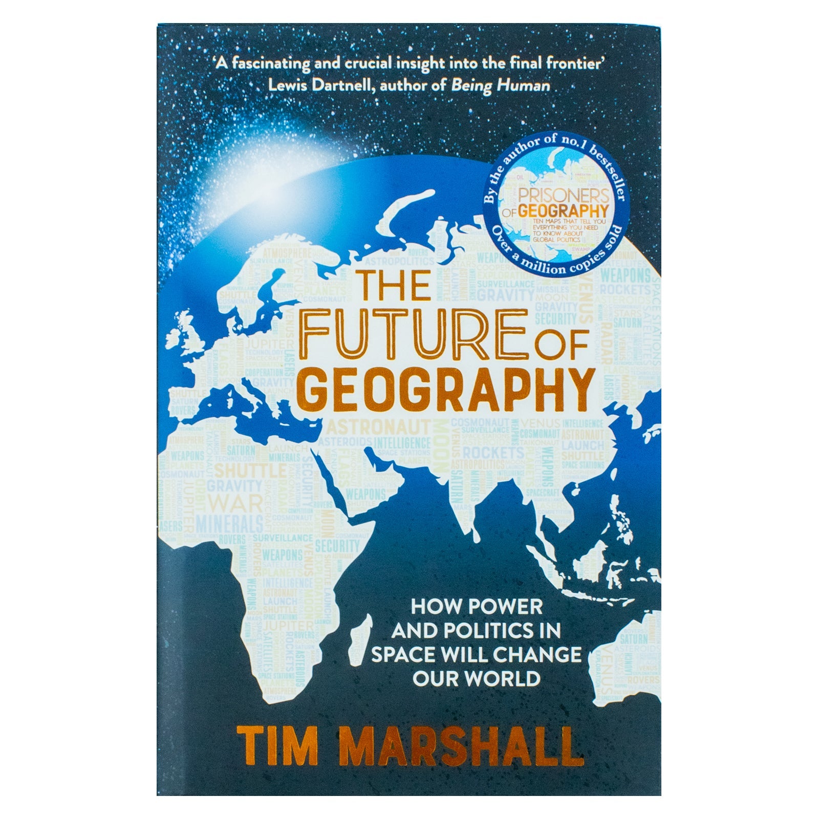 The Future of Geography: How Power and Politics in Space Will Change Our World - THE NO.1 SUNDAY TIMES BESTSELLER* (Tim Marshall on Geopolitics)