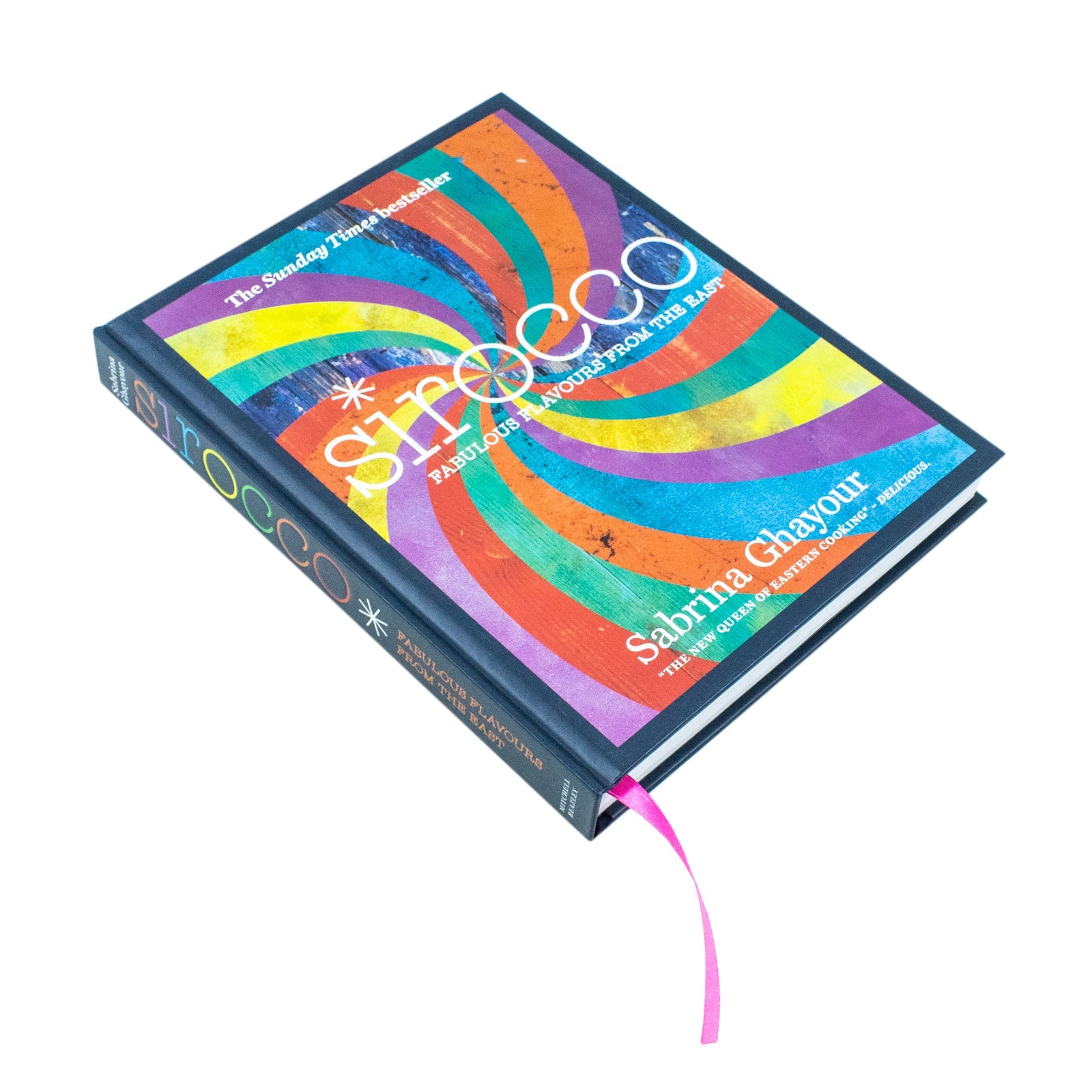 Sirocco Cookbook: Fabulous Flavours from the East | Middle Eastern & Mediterranean Recipes by Bestselling Author of Feasts, Persiana & Bazaar!