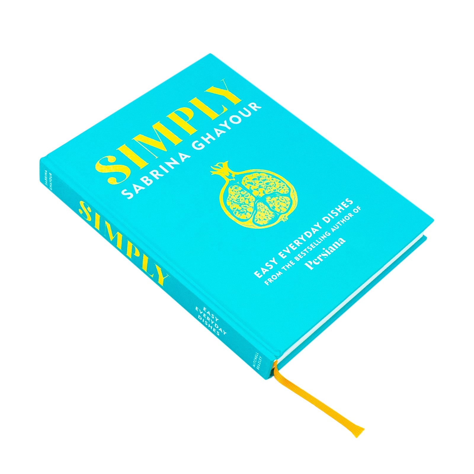 Simply: Easy Everyday Dishes by Sabrina Ghayour | 5th Cookbook from Bestselling Author of Persiana | Quick, Healthy, International Recipes