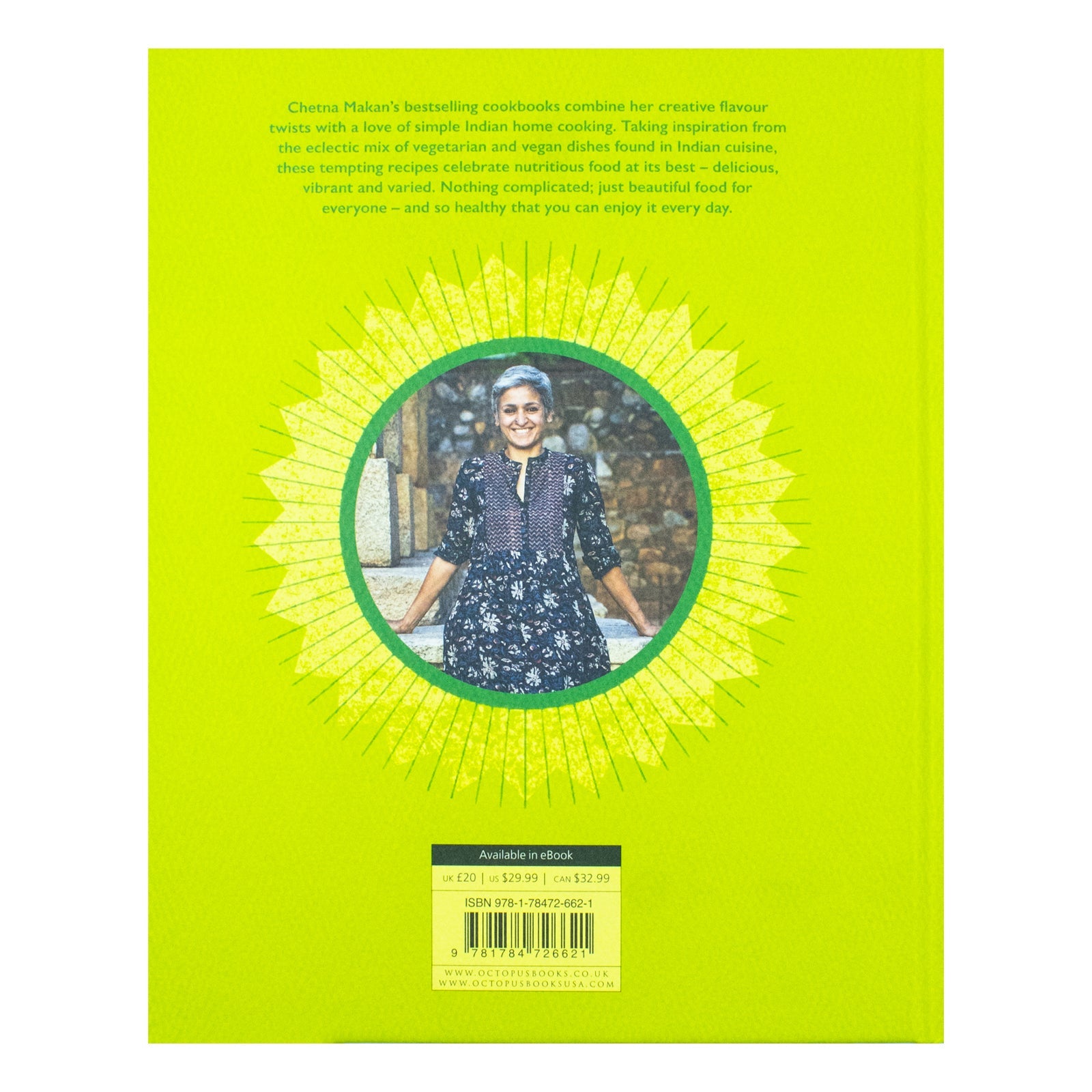 Chetna's Healthy Indian: Vegetarian & Vegan Recipe Book – Easy, Nutritious Meals & Feasts Packed with Spices, Flavors & Gourmet Home Cooking