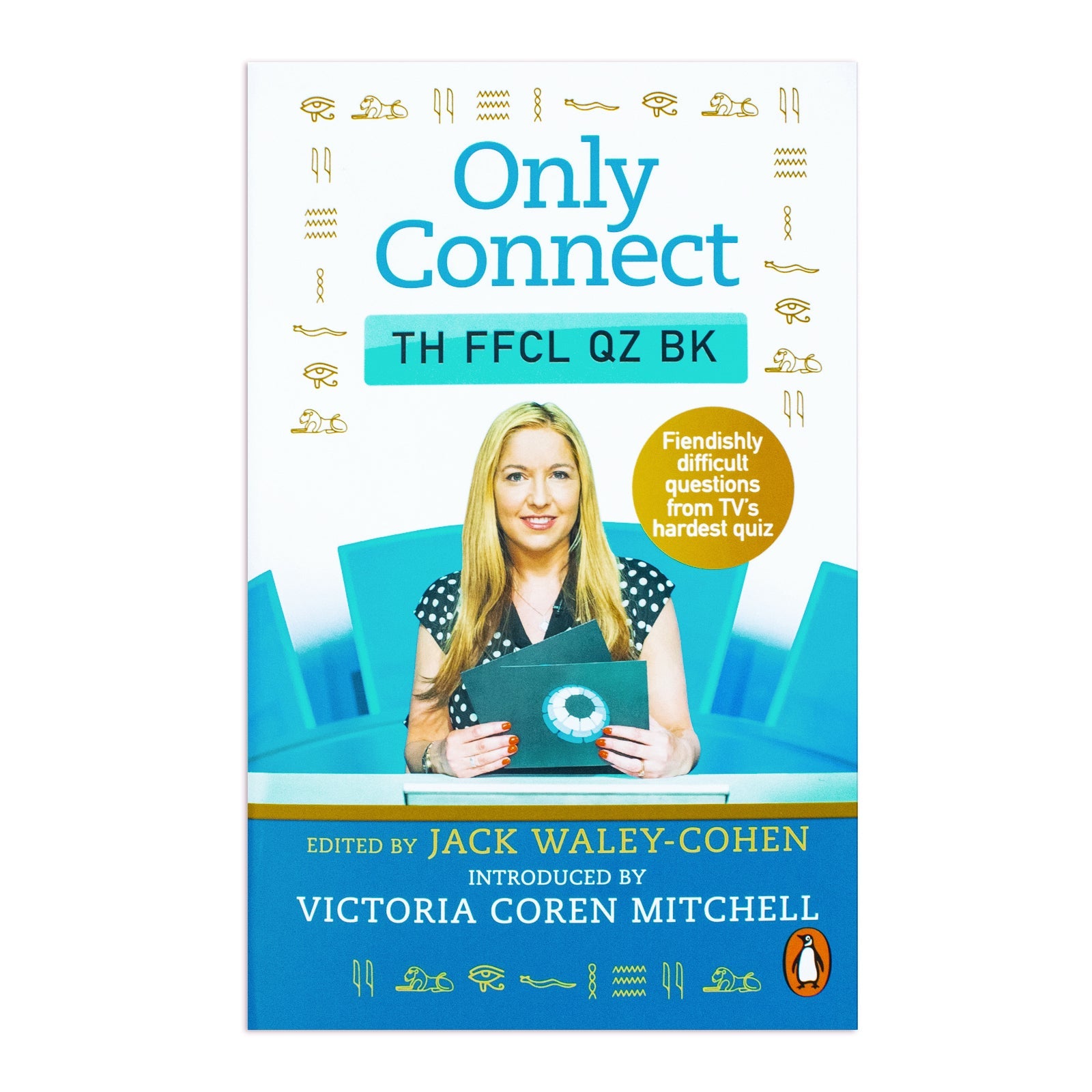 Only Connect Quiz Book | Fun Trivia, Brain Teasers, Puzzles & Riddles by Jack Waley-Cohen & David McGaughey | Game Night & Family Fun