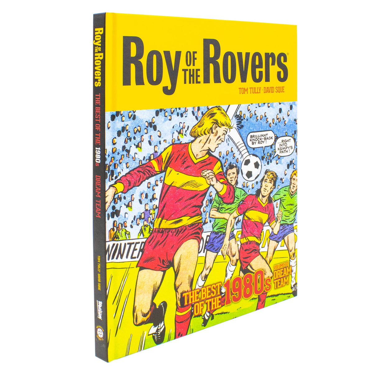 Roy of the Rovers: The Best of the 1980s Volume 2: Dream Team (Roy of the Rovers - Classics) | Hardcover
