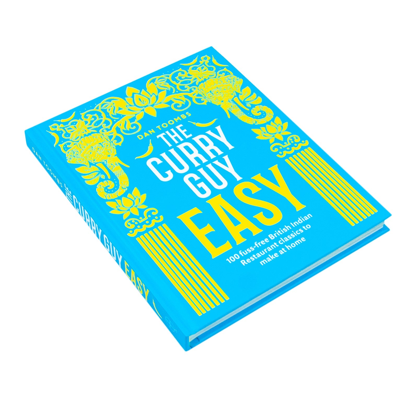 The Curry Guy Easy: 100 Fuss-Free British Indian Restaurant Recipes | Best Indian Curry Cookbook for Easy, Authentic & Delicious Homemade Dishes