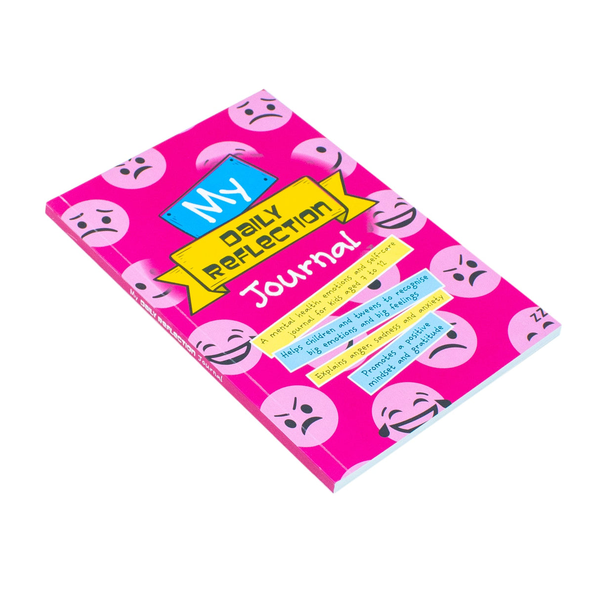My Daily Reflection Journal: Helps children and tweens to recognise big emotions and big feelings