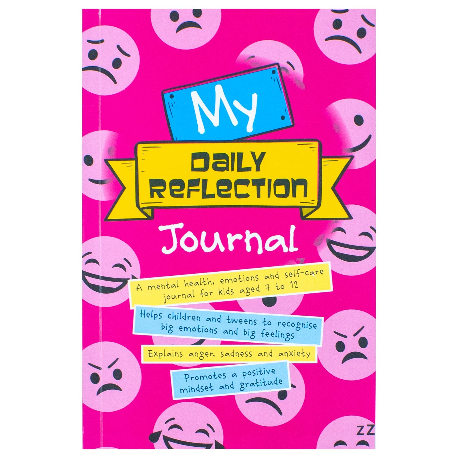 My Daily Reflection Journal: Helps children and tweens to recognise big emotions and big feelings