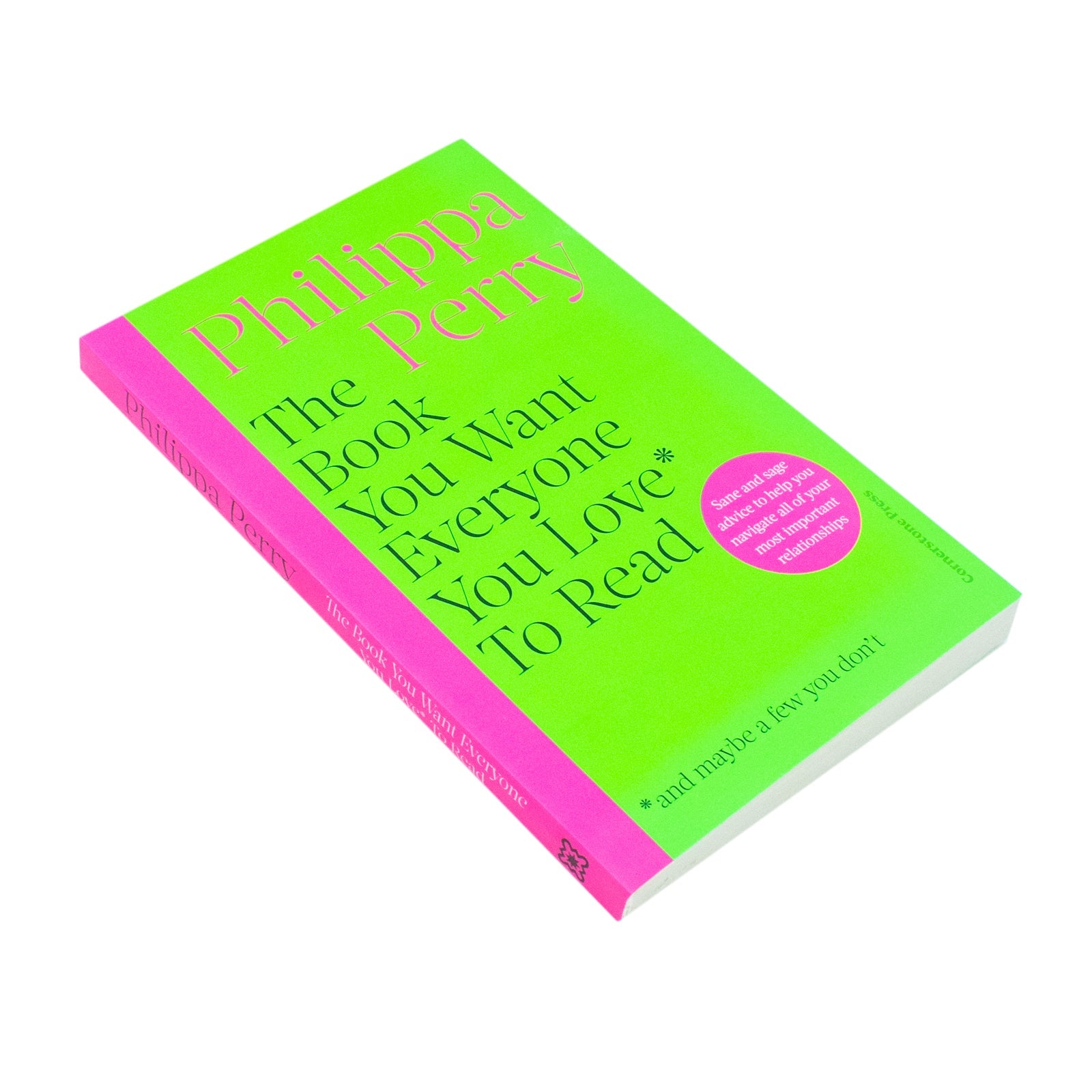 The Sunday Times Bestseller, The Book You Want Everyone You Love To Read, A Self Help Guide for Personal Growth and Relationships By Philippa Perry
