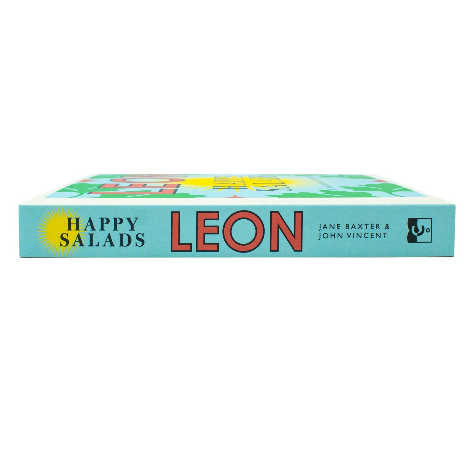 Happy Leons: LEON Happy Salads by Jane Baxter & John Vincent - A Cookbook for Healthy, Delicious, Easy Recipes, Fresh Ingredients & Light Meals