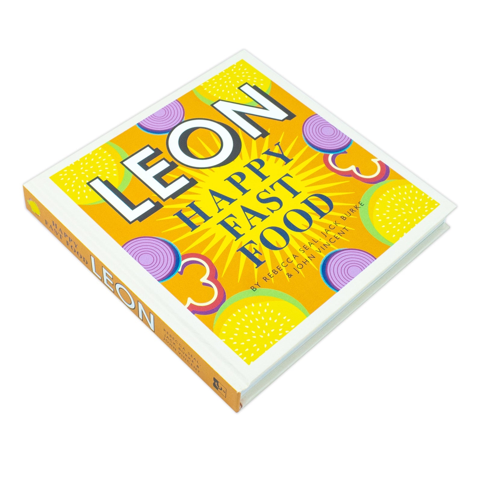 Happy Leons: Leon Happy Fast Food Cookbook by Rebecca Seal & John Vincent – Easy, Healthy & Family-Friendly Recipes for Quick Meals & Home Cooking!