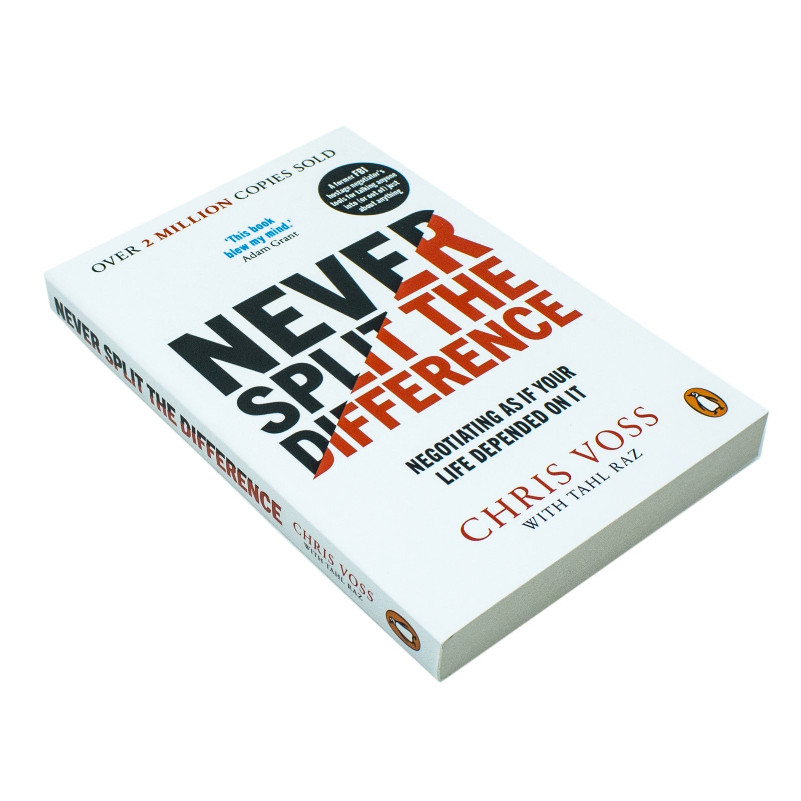 Never Split the Difference Book: Negotiating as if Your Life Depended on It By Chris Voss
