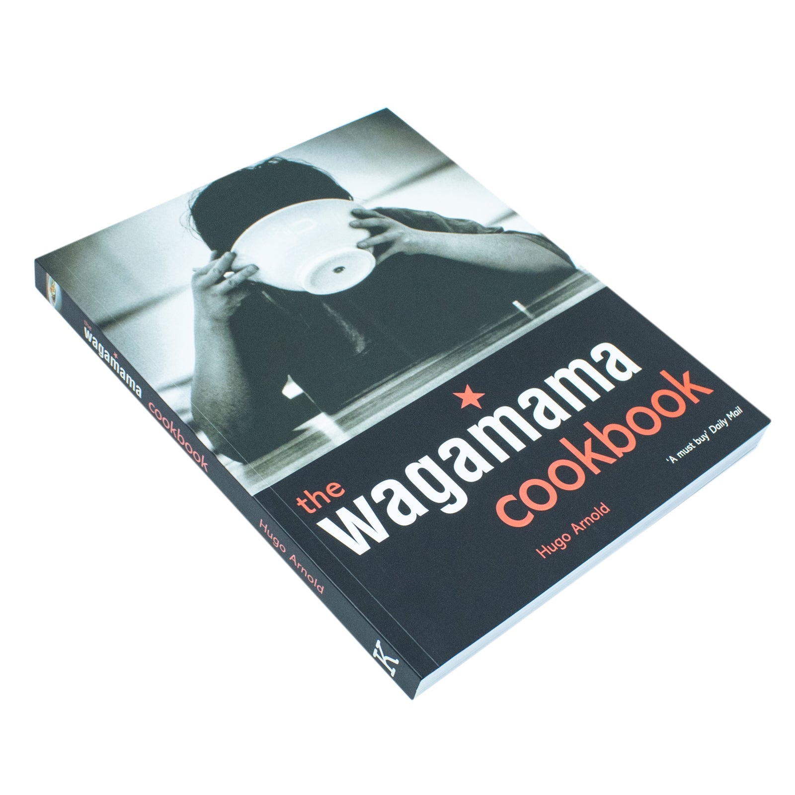 Wagamama Cookbook: Authentic Asian Recipes for Noodles, Meals, Sauces, Spices, Flavors & Ingredients – A Guide to Healthy, Tasty Cooking!