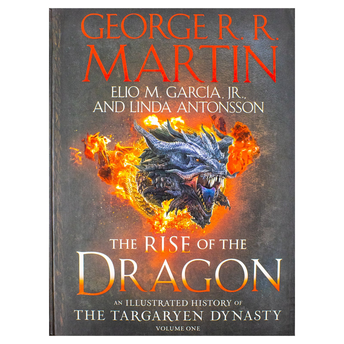 The Rise Of The Dragon An Illustrated History Of The Targaryen Dynasty Volume One Book By George R. R. Martin | Hardcover