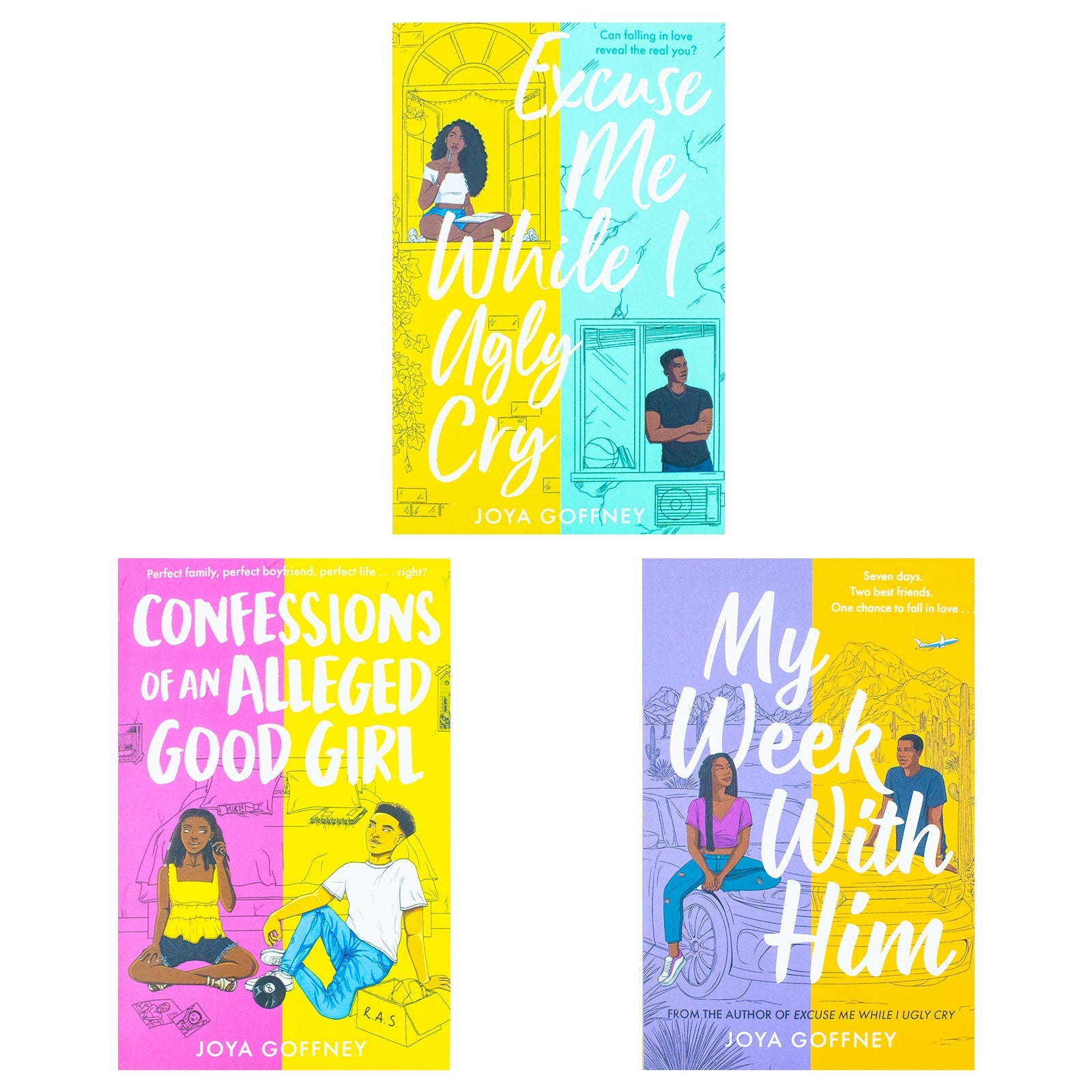 Joya Goffney 3 Books Collection Set (My Week With Him, Confessions of an Alleged Good Girl, Excuse Me While I Ugly Cry) Paperback