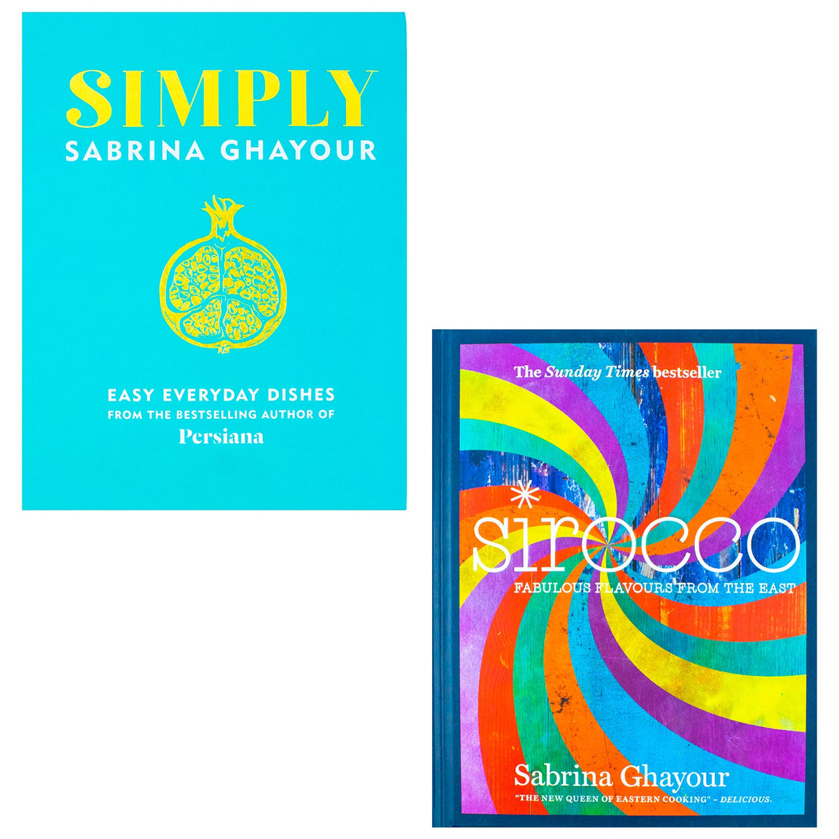 Sirocco Fabulous Flavours from the East & Simply Easy everyday dishes By Sabrina Ghayour 2 Books Collection Set