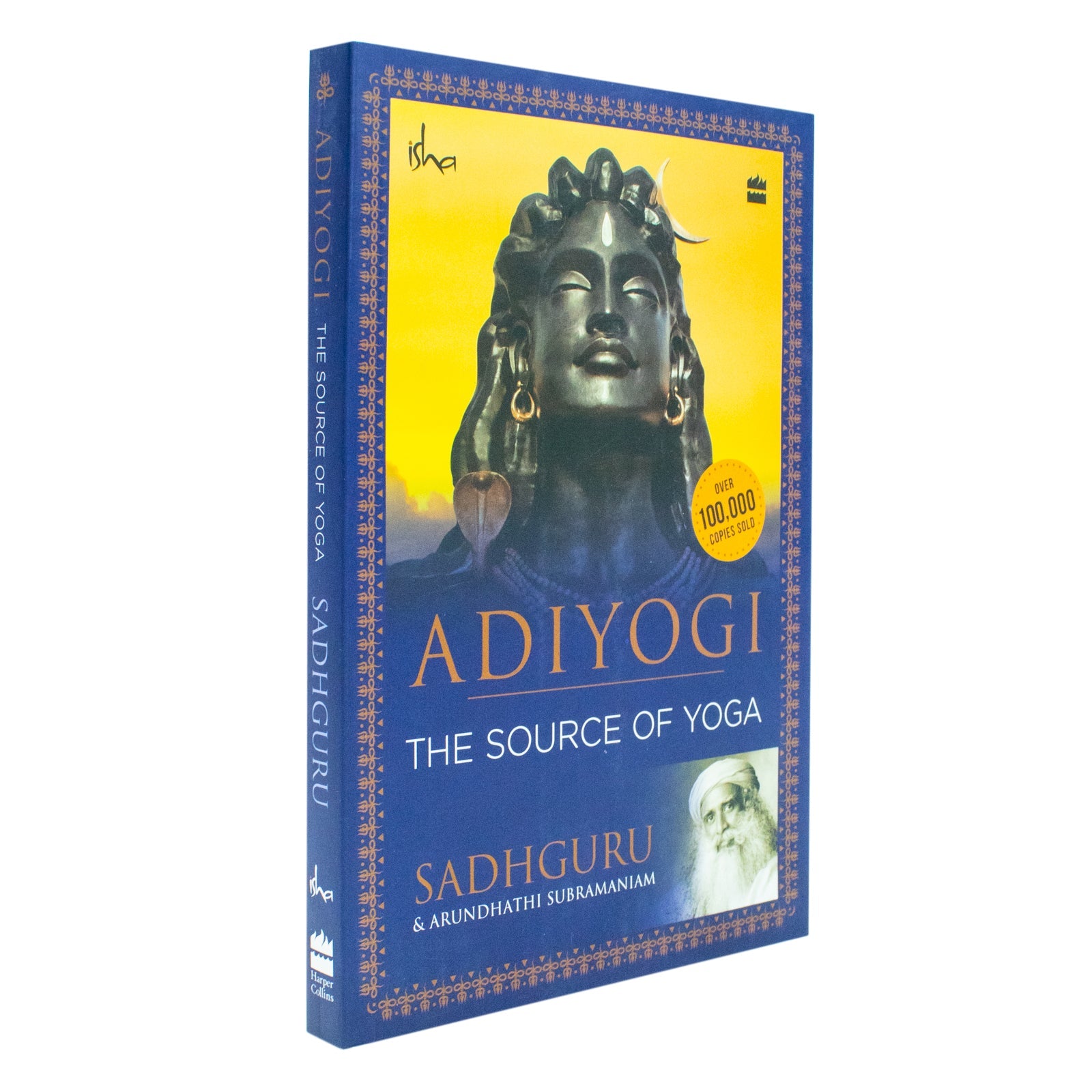 Adiyogi: The Source of Yoga by Sadhguru Jaggi Vasudev & Arundhathi Subramaniam