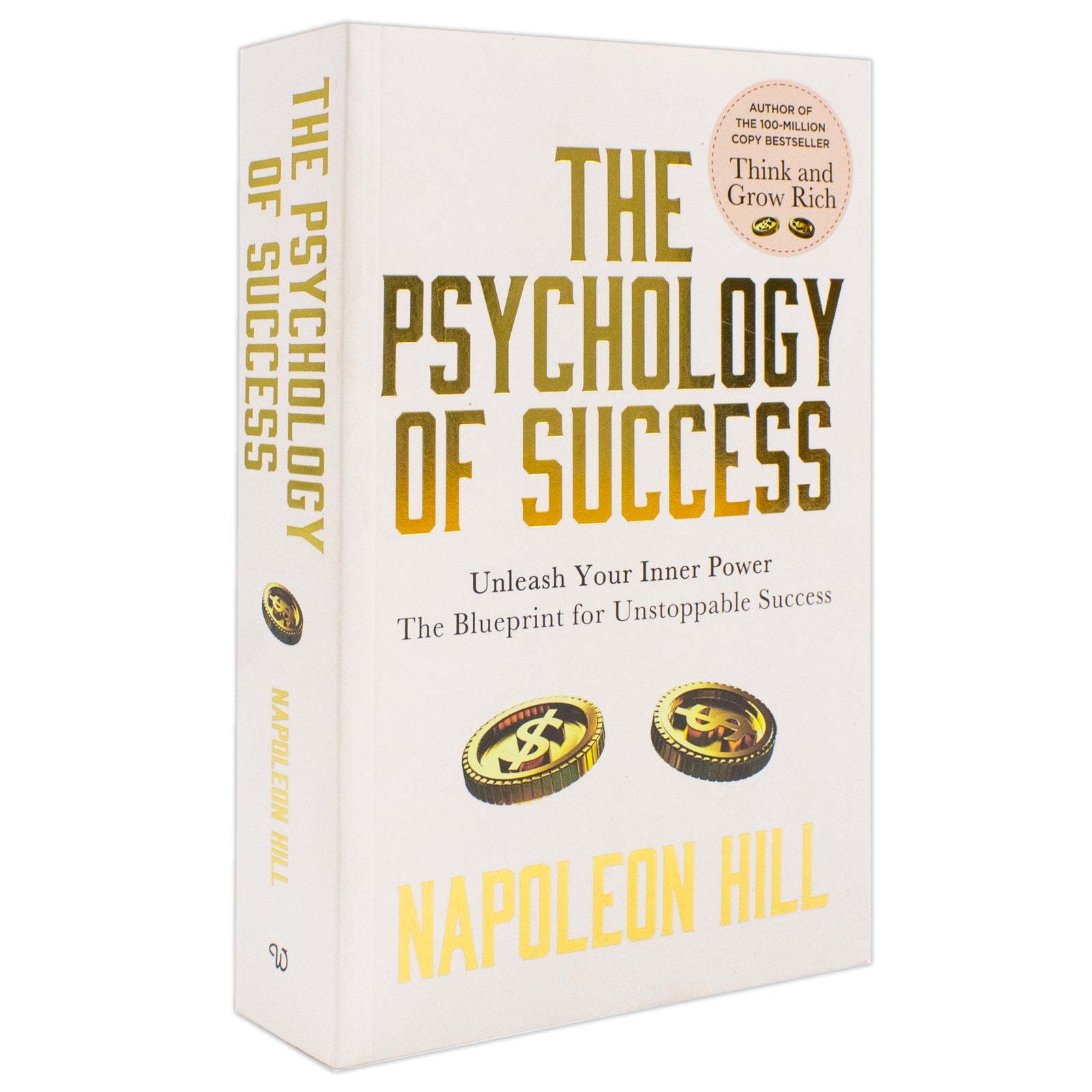 The Psychology Of Success Unleash Your Inner Power The Blueprint For Unstoppable Success Book By Napoleon Hill (Paperback)