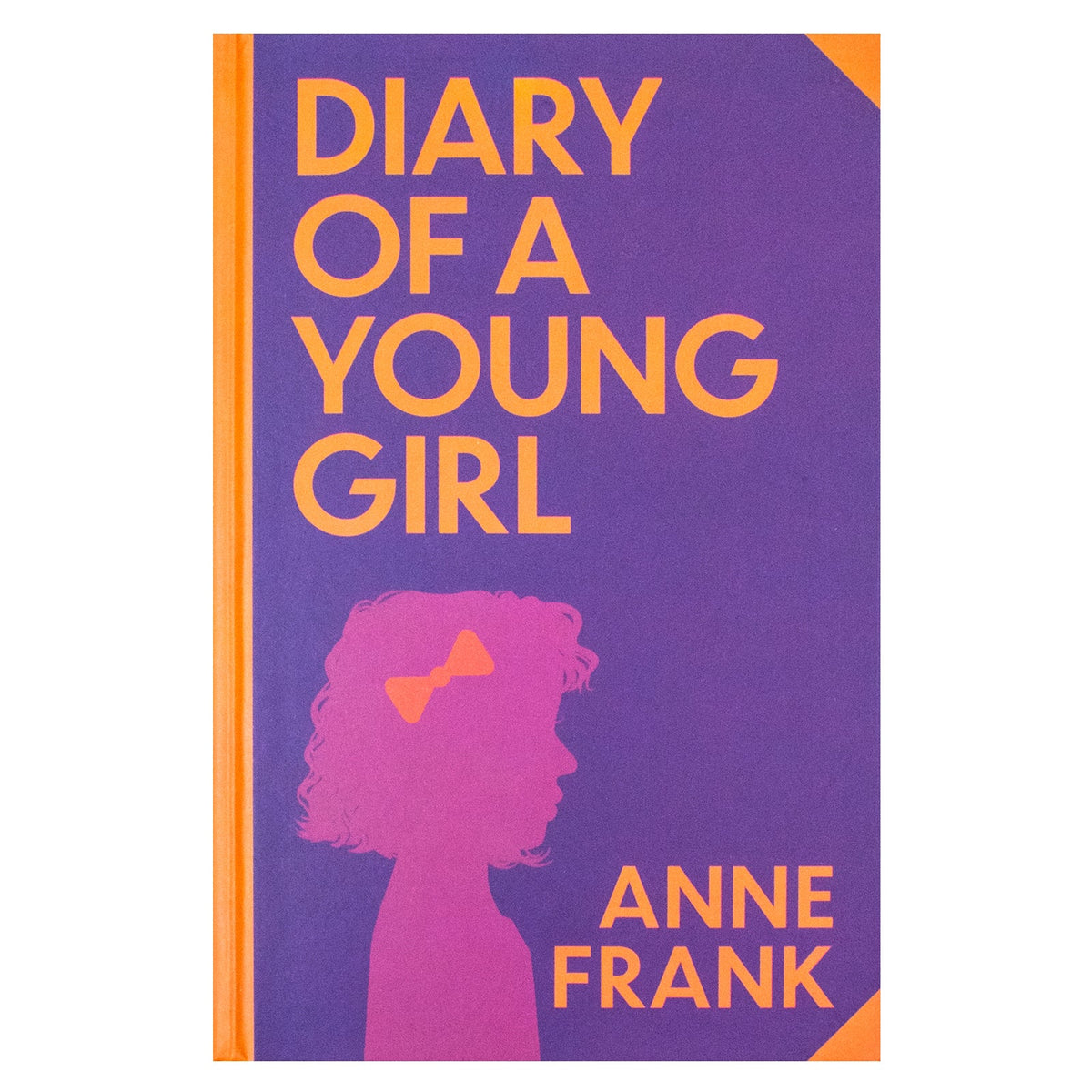 The Diary Of A Young Girl Book by Anne Frank – A Heartfelt Journey of Courage and Resilience | Classics Sprayed Edge Deluxe Hardcover Edition