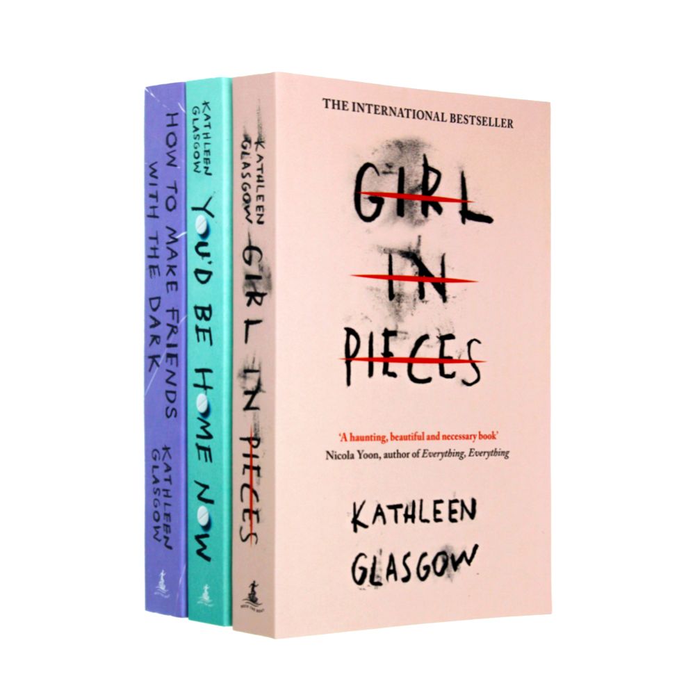 Kathleen Glasgow 3-Book Set Collection, Girl in Pieces, You’d Be Home Now, How to Make Friends – YA Fiction on Friendship, Resilience & Empowerment