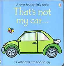That's Not My Car (Usborne Touchy-Feely Board Books), F. Watt, R. Wells