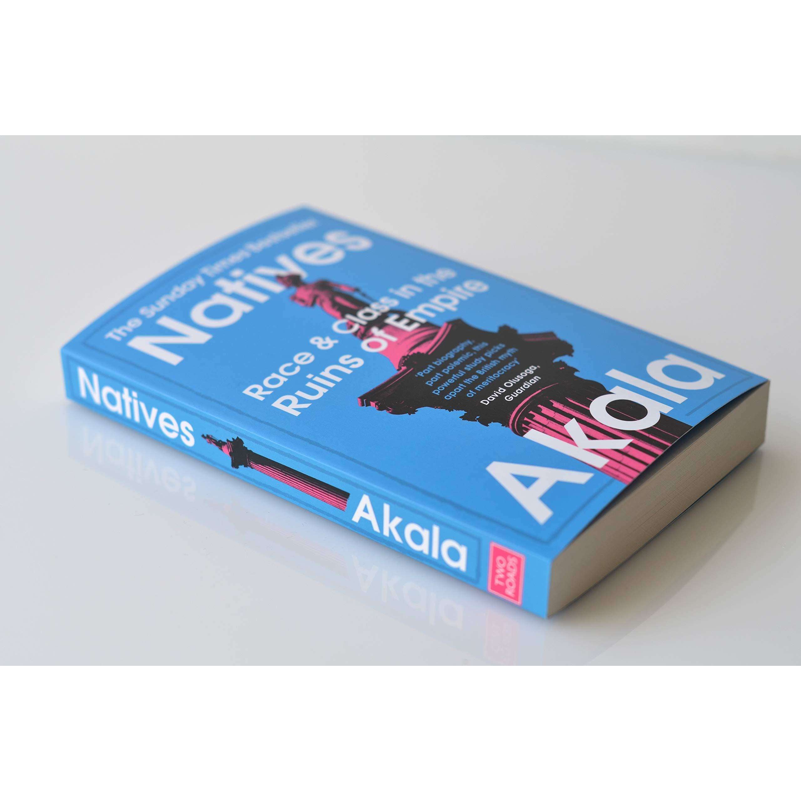 Natives: Race and Class in the Ruins of Empire Book by Akala | Social Issues, History, Racism, Diversity, Identity, Society, Education