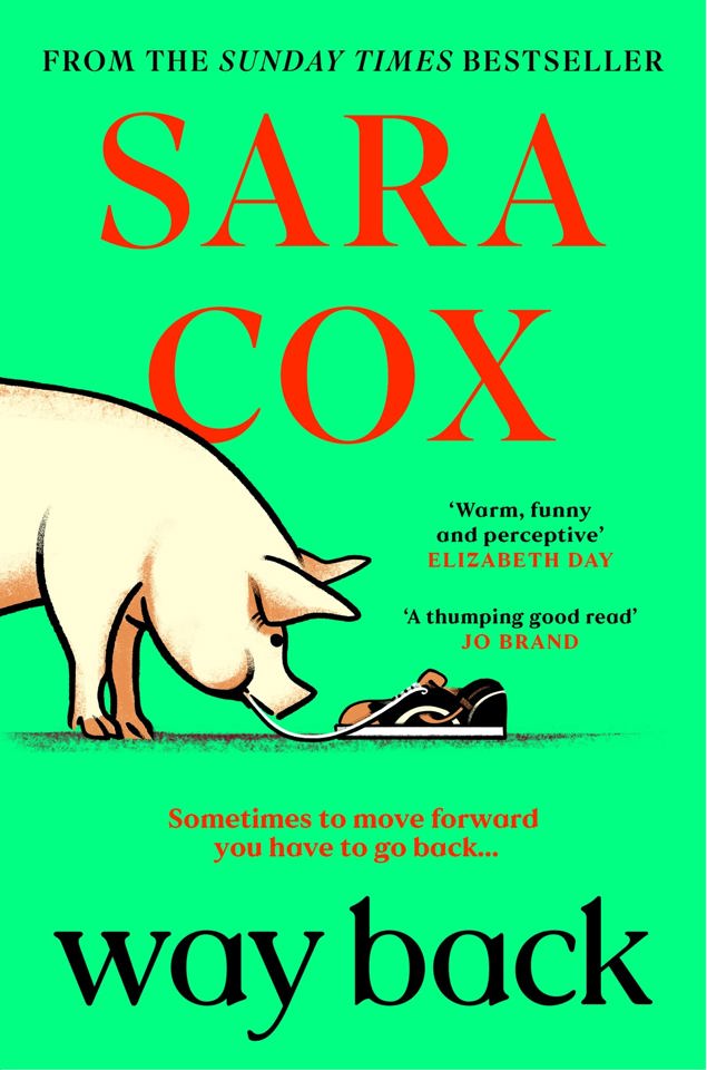 Way Back - A Hilarious, Heart-Warming Romantic Escape Book from the Bestselling Author Sara Cox | Paperback