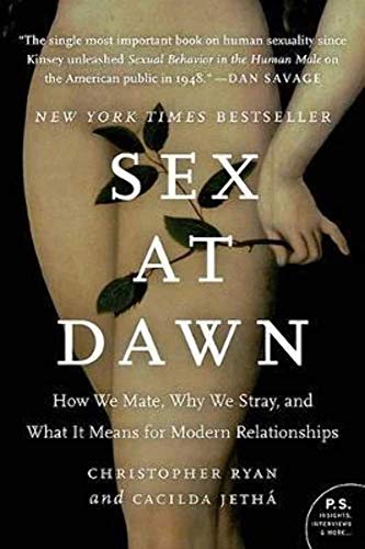 Sex at Dawn: How We Mate, Why We Stray, and What It Means for Modern Relationships (P.S.) by Christopher Ryan | Paperback Book