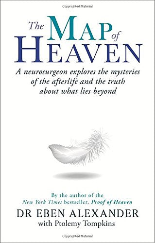 The Map of Heaven Book by Dr Eben Alexander | A Neurosurgeon’s Exploration of the Afterlife, Consciousness, Spiritual Awakening & Mystical Truths