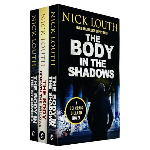 DCI Craig Gillard Crime Thrillers 9-11: 3 Books Collection Set By Nick Louth (The Body Beneath the Willows, The Body in the Stairwell and The Body in the Shadows)