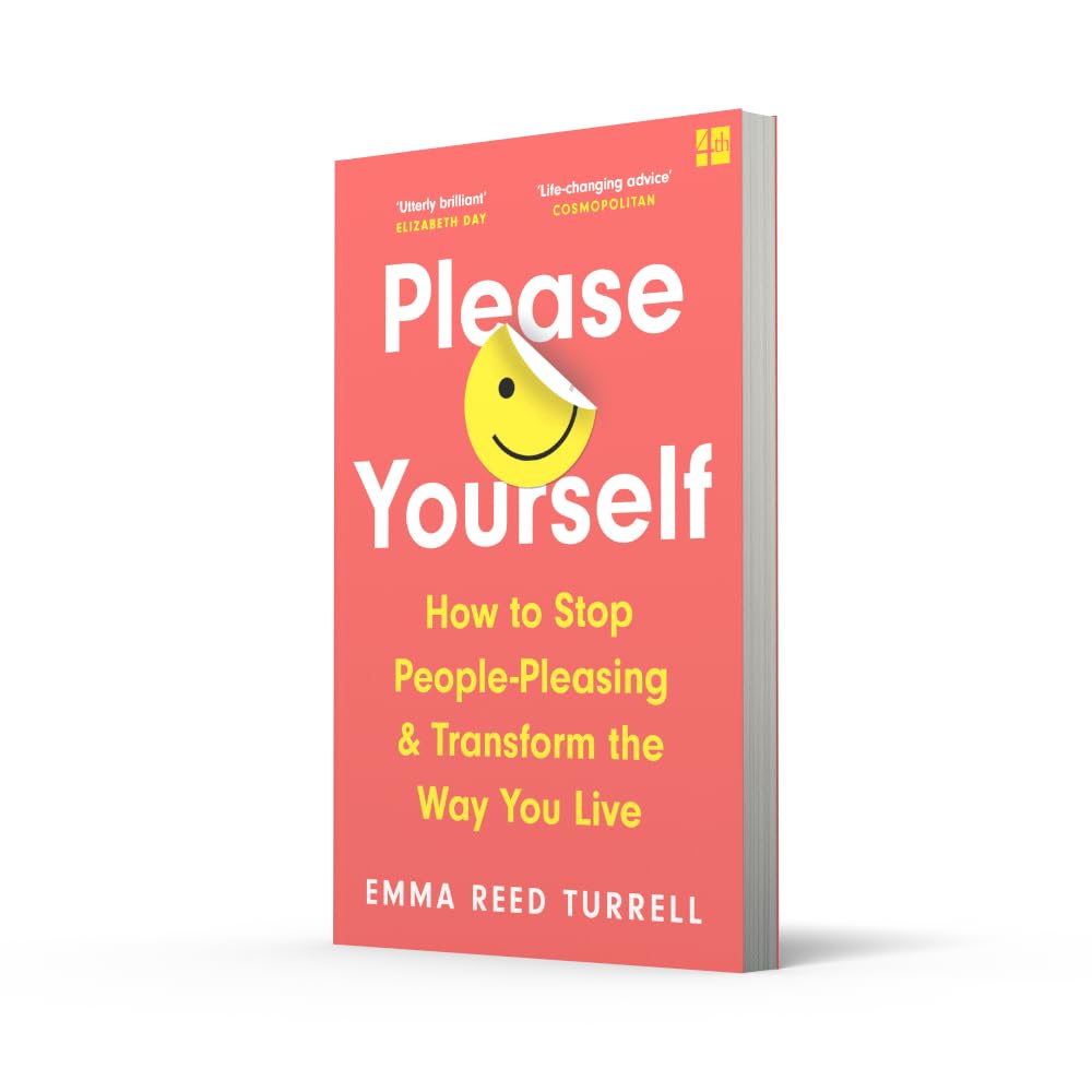Please Yourself: A Powerful Self-Improvement Guide for Setting Boundaries and Prioritising Self-Care Book by Emma Reed Turrell