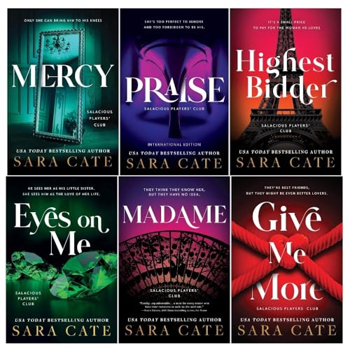 Salacious Players Club Series 6 Books Collection Set by Sara Cate (Praise, Eyes on Me, Give Me More, Mercy, Highest Bidder, Madame)