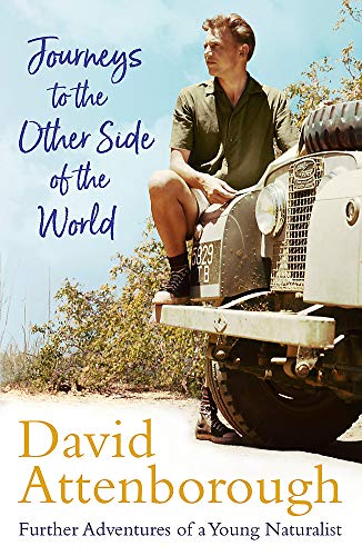Journeys to the Other Side of the World & Further Adventures Book | David Attenborough, Travel, Exploration, Nature, Wildlife, Cultures, Discovery