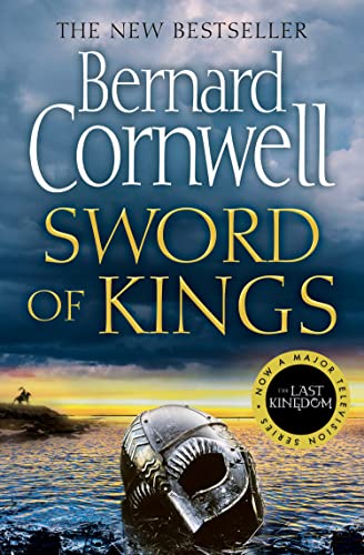 Sword of Kings: The gripping historical fiction bestseller in the Last Kingdom series: Book 12