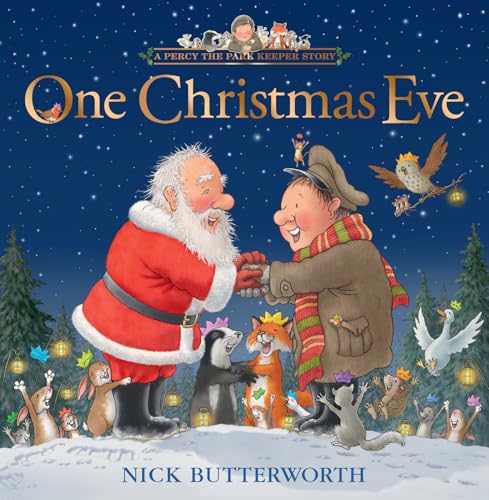 One Christmas Eve by Nick Butterworth | A Percy the Park Keeper Christmas Storybook | Festive Hardcover Picture Book & Christmas Gift for Children