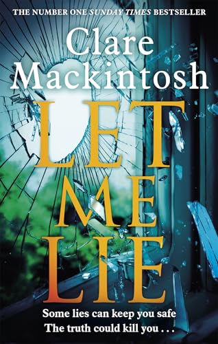 Let Me Lie: The Number One Sunday Times Bestseller Book by Clare Mackintosh | Paperback