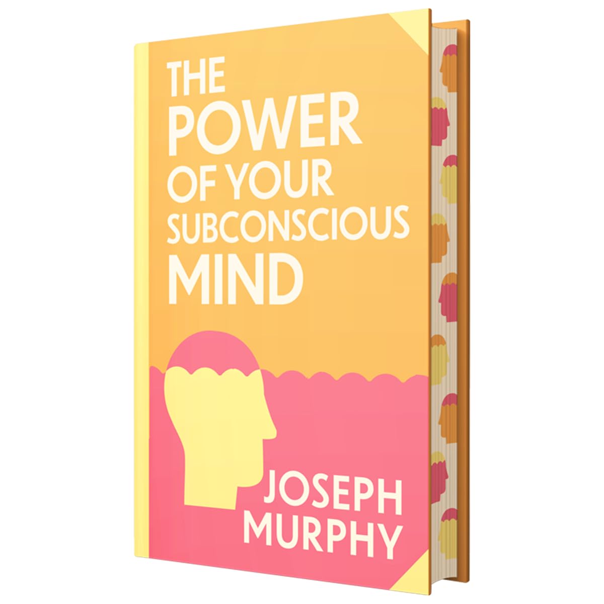 The Power Of Your Subconscious Mind Book By Joseph Murphy | Classics Sprayed Edge Deluxe Hardcover Edition