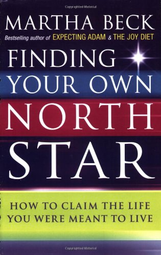 Finding Your Own North Star Book by Martha Beck: Self-Help Guide to Personal Growth, Finding Purpose, Achieving Goals & Living a Fulfilled Life