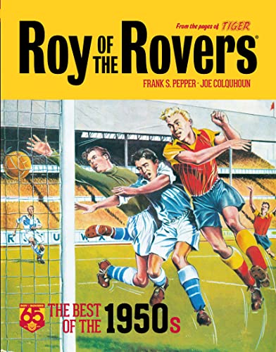 Roy of the Rovers: Best of the ’50s – Legendary Stories from the Early Years | Hardcover