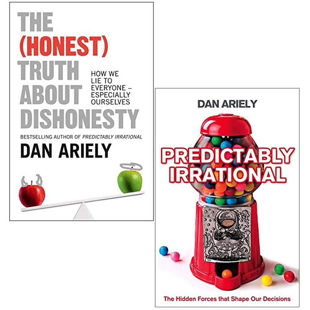 Dan Ariely 2 Books Collection Set (The Honest Truth About Dishonesty & Predictably Irrational: The Hidden Forces That Shape Our Decisions)