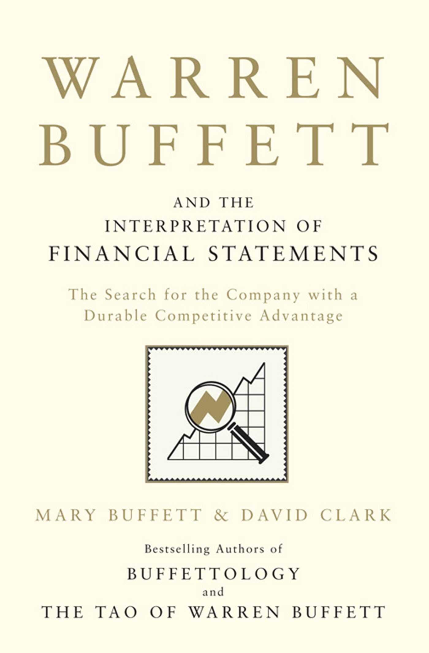 Warren Buffett and the Interpretation of Financial Statements Book by Mary Buffett : The Search for the Company with a Durable Competitive Advantage | Paperback