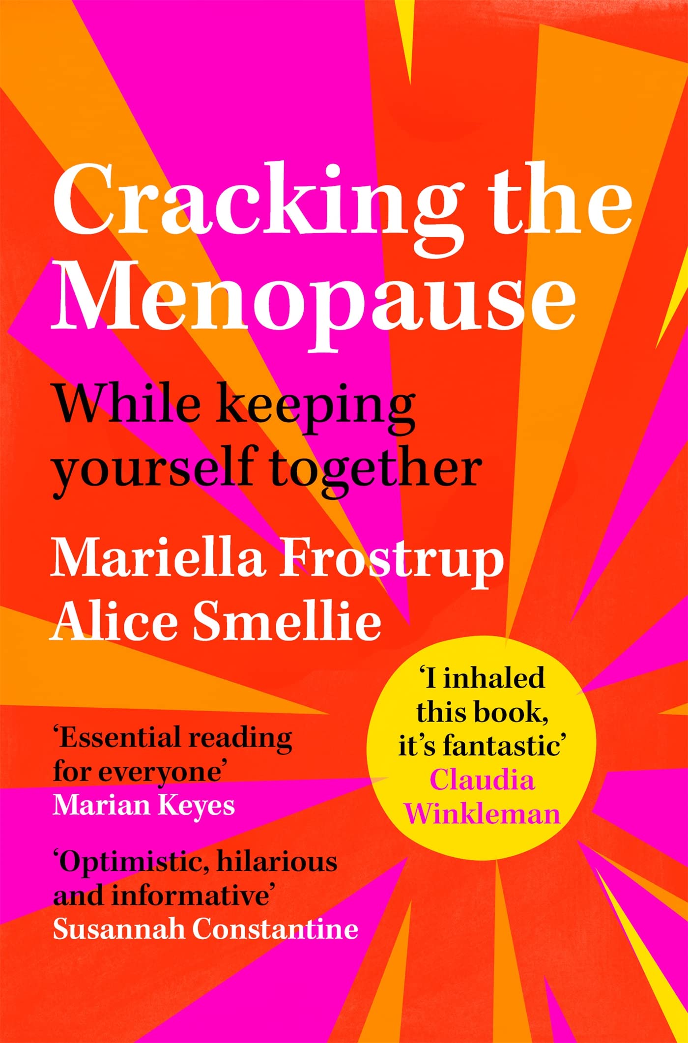 Cracking the Menopause, Essential Guidance for Women to Manage Symptoms and Thrive - A Comprehensive Resource Book in Paperback