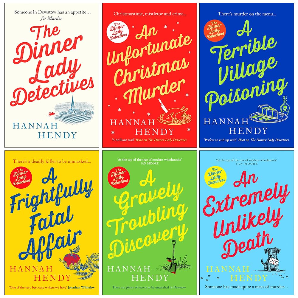 The Dinner Lady Detectives Series 6 Books Collection Set By Hannah Hendy (The Dinner Lady Detectives, An Unfortunate Christmas Murder, A Terrible Village Poisoning, A Frightfully Fatal Affair and More)