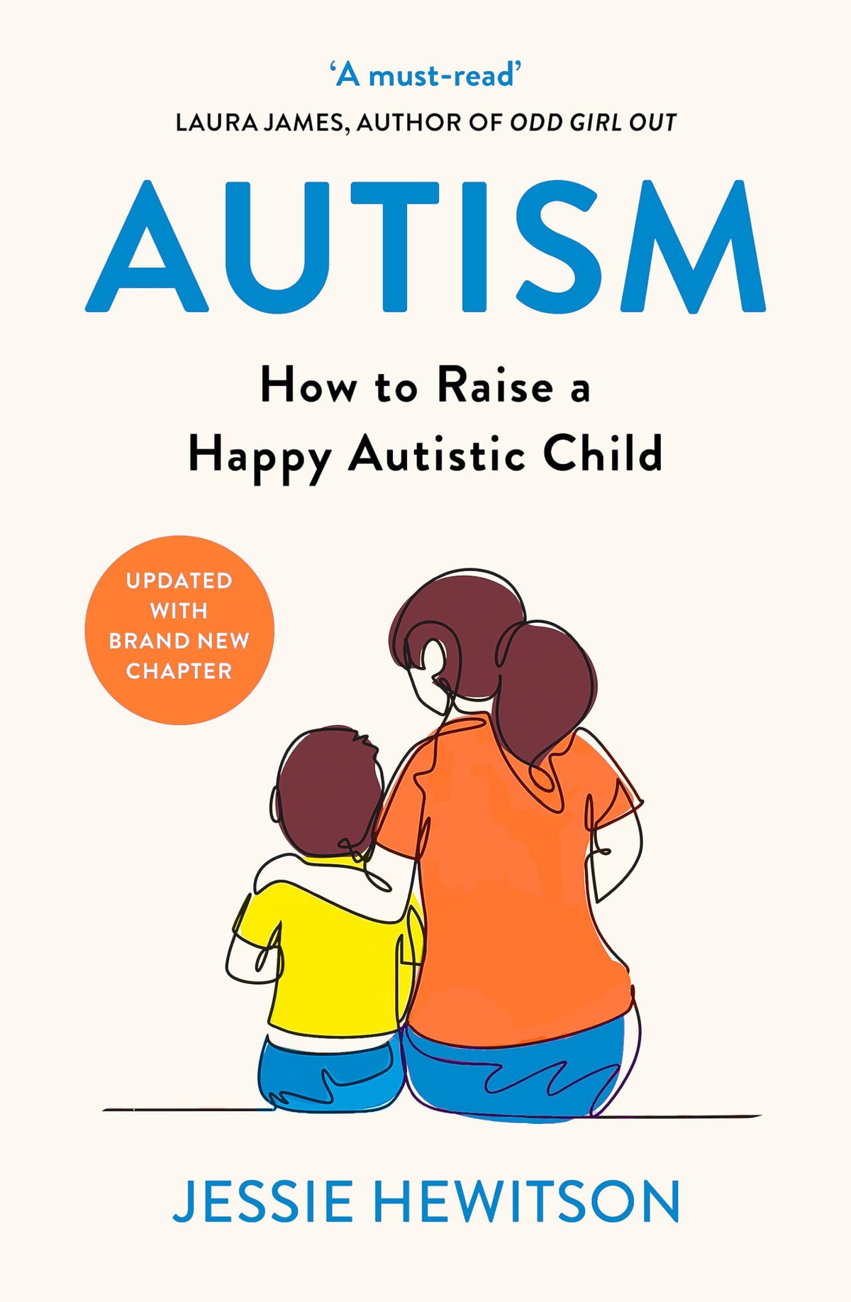Autism: How to Raise a Happy Autistic Child by Jessie Hewitson | Paperback