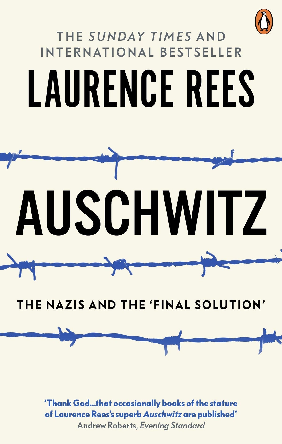 Auschwitz : The Nazis and The 'Final Solution' by Laurence Rees, A Powerful Paperback History Book