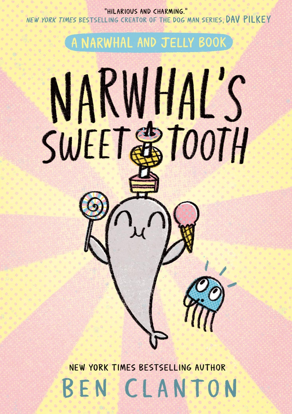 Narwhal's Sweet Tooth: Funniest children's graphic novel of 2024 for readers aged 5+ in the much-loved Narwhal and Jelly series!: Book 9 (Narwhal and Jelly)