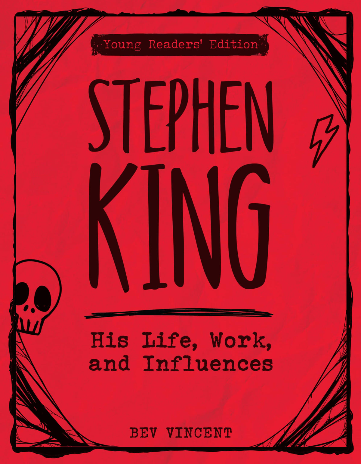Stephen King: His Life, Work, and Influences Book (Young Readers' Edition) by Bev Vincent | Illustrated Author Biography & Horror Writing Guide | Paperback